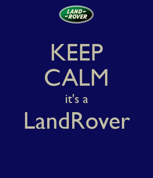 keep calm it's a LandRover